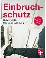 Einbruchschutz - Sicherheit für Haus und Wohnung