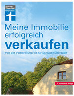 Meine Immobilie erfolgreich verkaufen - So erzielt man den optimalen Verkaufserlös