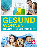 Gesundes Wohnen - Leben ohne Schadstoffe