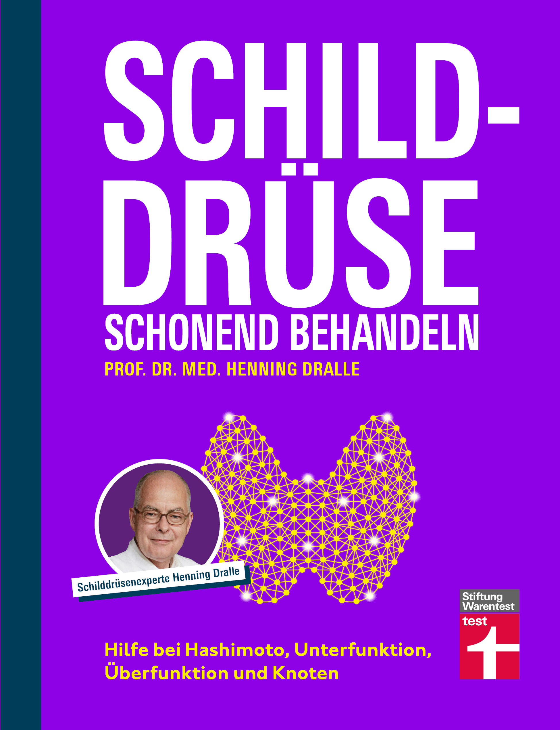 Schilddrüse schonend behandeln: Hilfe bei Hashimoto, Unterfunktion, Überfunktion und Knoten
